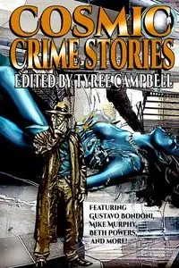 Cosmic Crime Stories - Campbell Tyree