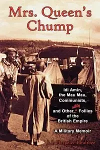 Mrs. Queen's Chump - John Jeremy Hespeler-Boultbee