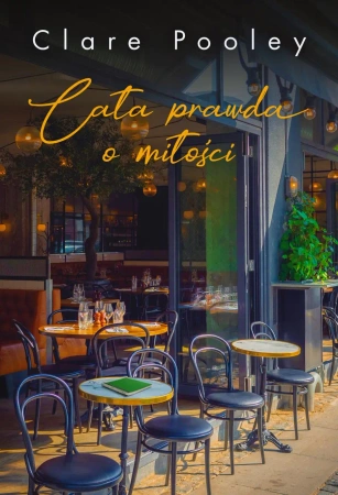 Cała prawda o miłości - Clare Pooley