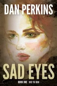 Sad Eyes - Dan Perkins