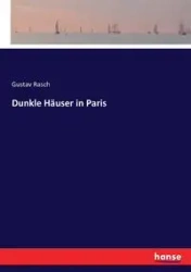 Dunkle Häuser in Paris - Rasch Gustav