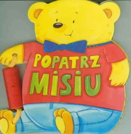 Popatrz, Misiu - Ewa Stadtmuller