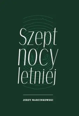 Szept nocy letniej - Jerzy Marcinkowski