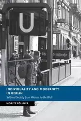 Individuality and Modernity in Berlin - Föllmer Moritz