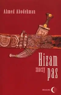 Hizam znaczy pas - Ahmed Abodehman