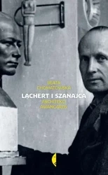 Lachert i szanajca architekci awangardy wyd. 2 - Beata Chomatowska