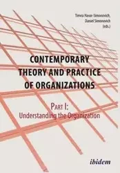 Contemporary Practice and Theory of Organizations - Part 1. Understanding the Organization - Sarah Breucker