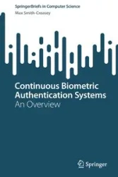 Continuous Biometric Authentication Systems - Max Smith-Creasey