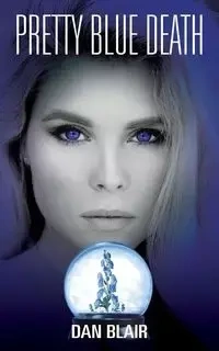 Pretty Blue Death - Blair Dan