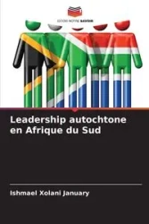 Leadership autochtone en Afrique du Sud - January Ishmael Xolani
