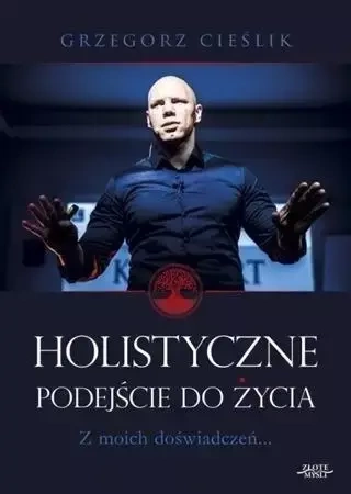 Holistyczne podejście do życia - Grzegorz Cieślik