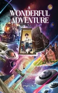 A Wonderful Adventure Part Two - PROMETHEUS .