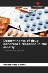 Determinants of drug adherence response in the elderly - Santos Vanessa dos
