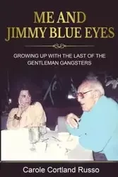Me And Jimmy Blue Eyes - Carole Russo Cortland