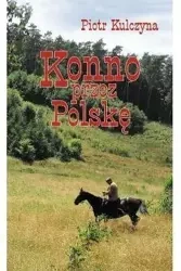 Konno przez Polskę - Piotr Kulczyna