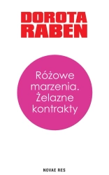 eBook Różowe marzenia. Żelazne kontrakty - Dorota Raben epub mobi
