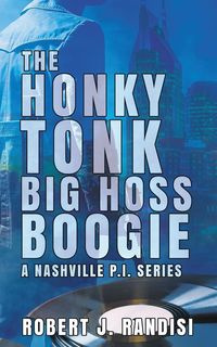The Honky Tonk Big Hoss Boogie - Randisi Robert J.