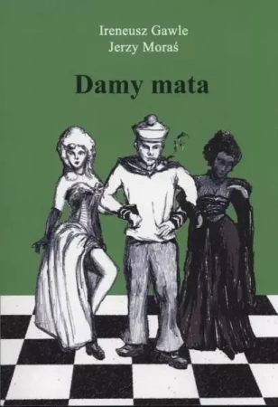 Damy mata T.2 - Jerzy Moraś, Ireneusz Gawle