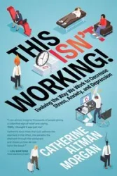 This Isn't Working! - Morgan Catherine Altman