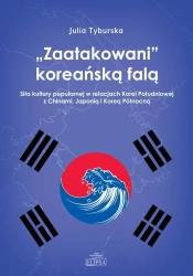 "Zaatakowani" koreańską falą - Julia Tyburska