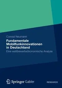 Fundamentale Mobilfunkinnovationen in Deutschland - Conrad Neumann