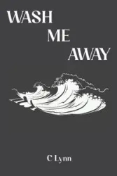 Wash Me Away - Lynn C