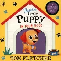 Theres a Little Puppy in Your Book - Tom Fletcher