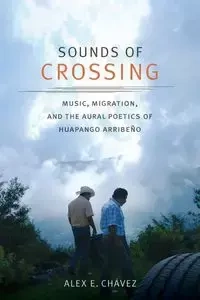 Sounds of Crossing - Alex E. Chávez