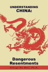 Understanding China - George Du Bois Ph. D.