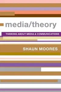 Media/Theory - Shaun Moores