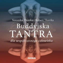 audiobook Buddyjska tantra dla współczesnego człowieka - Veronika Tkanka