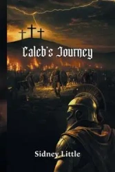 Caleb's Journey - Sidney Little