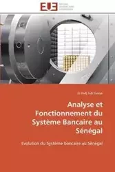 Analyse et fonctionnement du système bancaire au sénégal - GUEYE-E