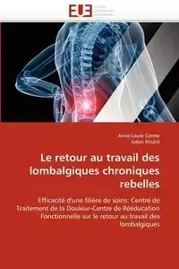 Le retour au travail des lombalgiques chroniques rebelles - Collectif