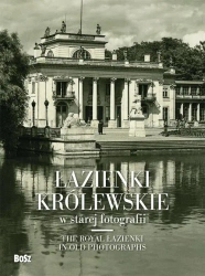 Łazienki Królewskie w starej fotografii - Piotr Jamski