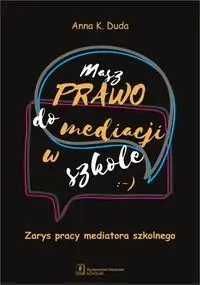 Masz Prawo do Mediacji w Szkole - Anna Duda