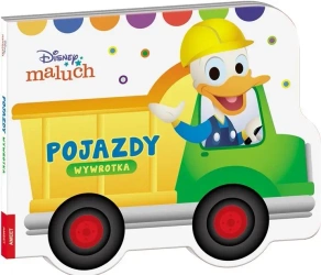 Disney Maluch. Pojazdy - Wywrotka - praca zbiorowa