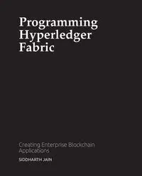Programming Hyperledger Fabric - JAIN SIDDHARTH