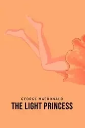 The Light Princess - George Macdonald
