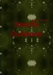 Deadly Outbreak - Robert Weekes