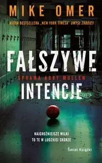 Tajemnice Abby Mullen T.2 Fałszywe intencje pocket - Mike Omer
