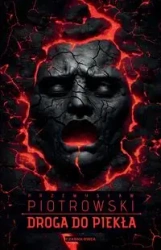 Droga do piekła - Przemysław Piotrowski