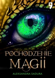 Pochodzenie magii - Aleksandra Sadura