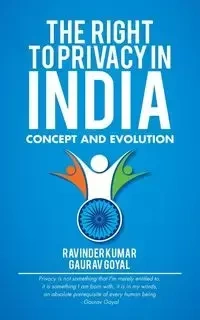 The Right to Privacy in India - Goyal Gaurav