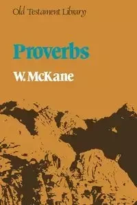 Proverbs (Old Testament Library) - McKane W.
