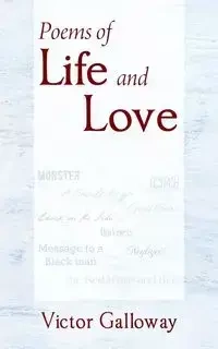 Poems of Life and Love - Victor Galloway