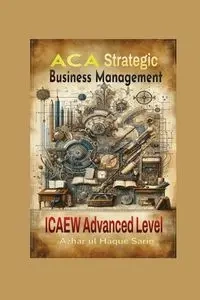 ACA Strategic Business Management - Sario Azhar ul Haque