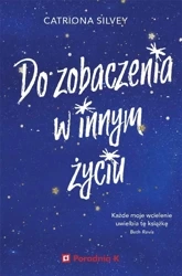 Do zobaczenia w innym życiu - Catriona Silvey