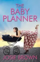 The Baby Planner - Josie Brown