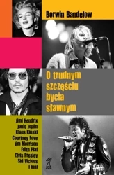 O trudnym szczęściu bycia sławnym (Wyd. 2014) - Bandelow Borwin
